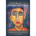 It's Not Easy Being Ordinary: (A Collection of Essays, Quotes, Poetry, Letters, and Extraordinary Art of an Ordinary Person)