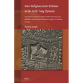 Inter-Religious Court Debates in the Early Tang Dynasty: A Translation of Reports of Nine Public Debates Between Buddhists and Daoists from Daoxuan's