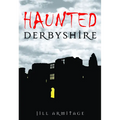 Haunted Derbyshire