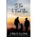 So Far to Find You