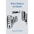 Why I Believe in Ghosts