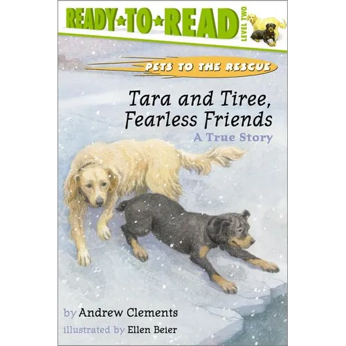Tara and Tiree, Fearless Friends: A True Story