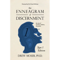 The Enneagram of Discernment (Type One Edition): The Way of Vision, Wisdom, and Practice