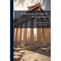 A Manual of Greek Antiquities