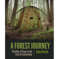 A Forest Journey: The Role of Trees in the Fate of Civilization