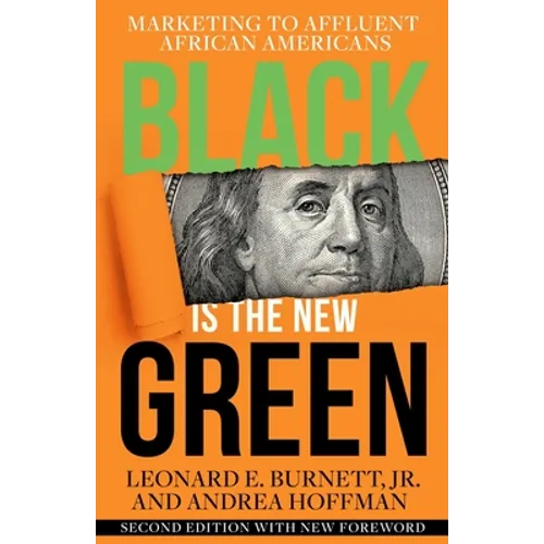 Black is the New Green: Marketing to Affluent African Americans