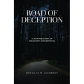 Road of Deception: A Wartime Story of Treachery and Betrayal