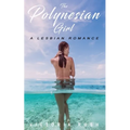 The Polynesian Girl: A Lesbian Romance