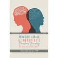 From Grief to Grace: A Therapist's Journey of Healing After Loss