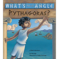 What's Your Angle, Pythagoras?: A Math Adventure