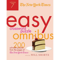 The New York Times Easy Crossword Puzzle Omnibus Volume 7: 200 Solvable Puzzles from the Pages of the New York Times