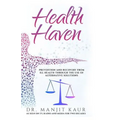 Health Haven: Prevention and Recovery from Ill Health Through the Use of Alternative Solutions