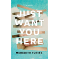 Just Want You Here