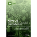 Olive Oil: Processing, Characterization, and Health Benefits