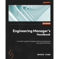 Engineering Manager's Handbook: An insider's guide to managing software development and engineering teams