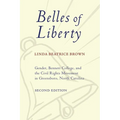 Belles of Liberty: Gender, Bennett College, and the Civil Rights Movement in Greensboro, North Carolina