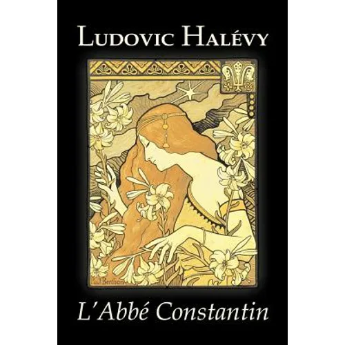 L'Abbe Constantin by Ludovic Halevy, Fiction, Classics, Literary