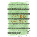 Mixed Gauges