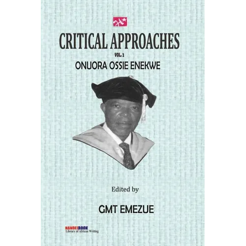 Critical Approaches Vol 2. Onuora Ossie Enekwe