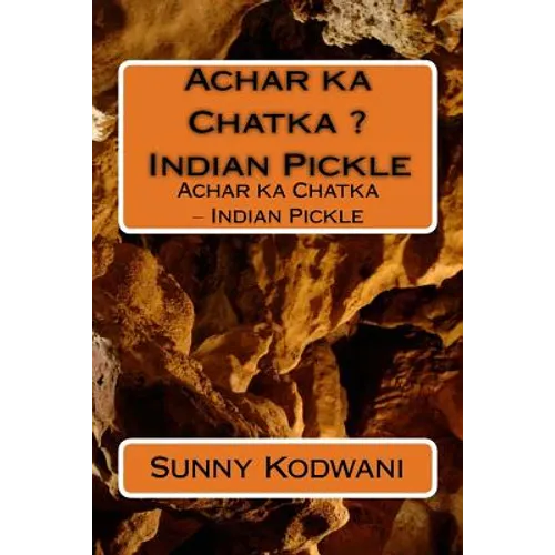 Achar ka Chatka ? Indian Pickle: Achar ka Chatka ? Indian Pickle
