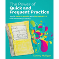 The Power of Quick and Frequent Practice: Joyful Small Moves with Big Impacts on Elementary Literacy