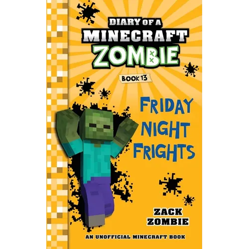 Diary of a Minecraft Zombie Book 13: Friday Night Frights