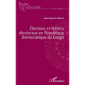 Élections et fichiers électoraux en République Démocratique du Congo