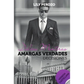 Dulces mentiras amargas verdades: Decisiones (Castellano)