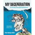 My Degeneration: A Journey Through Parkinson's