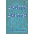 Winter Dreams (Read & Co. Classics Edition);The Inspiration for The Great Gatsby Novel