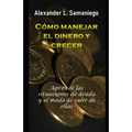 Cómo Manejar El Dinero Y Crecer