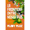 La Frontera Entre Nosotros
