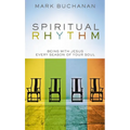 Spiritual Rhythm: Being with Jesus Every Season of Your Soul
