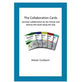 The Collaboration Cards: Improve collaboration by the minute and destroy this book along the way
