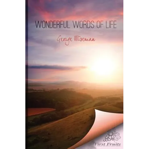 Wonderful Words of Life: : Meditations Based on Traditional Hymns and Gospel Songs