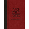 A Year with the Popes: Daily Meditations with the Vicar of Christ