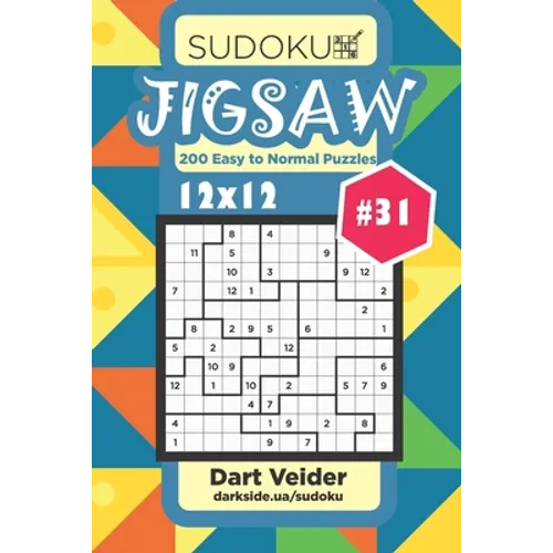 Sudoku Jigsaw - 200 Easy to Normal Puzzles 12x12 (Volume 31)