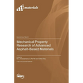 Mechanical Property Research of Advanced Asphalt-Based Materials