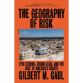 The Geography of Risk: Epic Storms, Rising Seas, and the Cost of America's Coasts