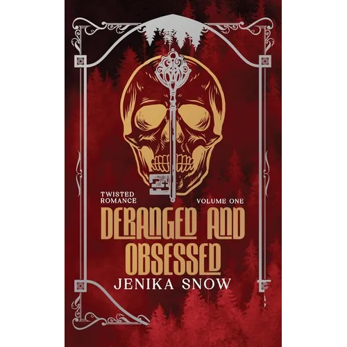 Deranged and Obsessed: Twisted Romance Omnibus