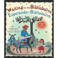 Waiting for the Biblioburro/Esperando El Biblioburro: (Spanish-English Bilingual Edition)