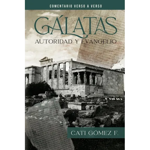Gálatas: Autoridad y Evangelio