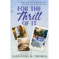 For the Thrill of It