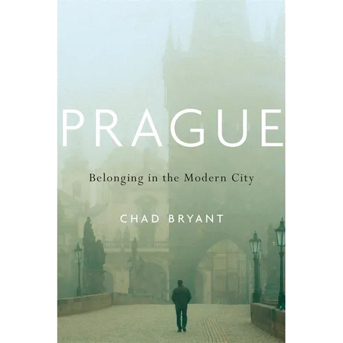 Prague: Belonging in the Modern City