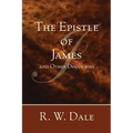 The Epistle of James and Other Discourses