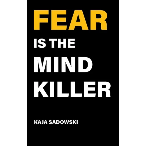 Fear is the Mind Killer: How to Build a Training Culture that Fosters Strength and Resilience