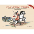 Mulan, Woman Warrior: An Easy-To-Read Story in Traditional Chinese and Pinyin, 240 Word Vocabulary Level
