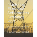 Mastering Electrical Schematics Drawings Part 1: How to Read Schematics. A Must Skill for All Electrical / Electronics Engineers