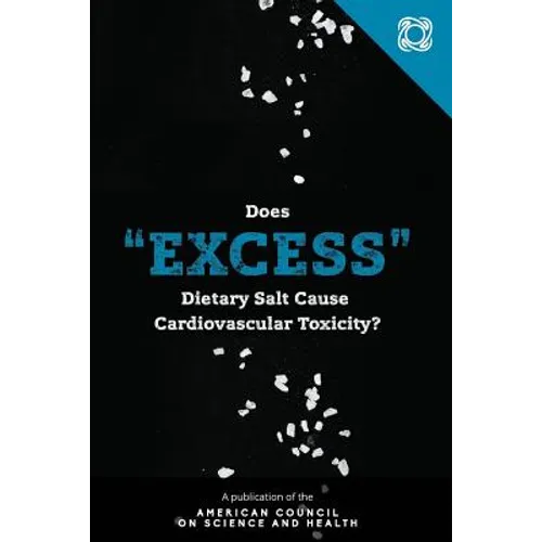 Does "Excess" Dietary Salt Cause Cardiovascular Toxicity?