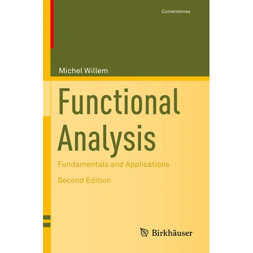Functional Analysis: Fundamentals and Applications